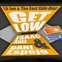 Lil Jon The East Side Boyz - Get Low Isaac Ruiz Dani Espejo Remix