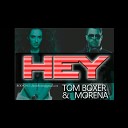 Tom Boxer ft Morena - Hey Official Video