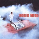 Roger Meno - What My Heart Wanna Say Radio Edit