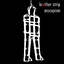 Leaether Strip - I m not the one
