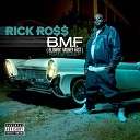 rick ross - blowin money fast bmf feat styles p