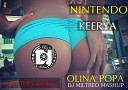 Keerya vs Nintendo - Olina Popa Dj Miltreo Mashup