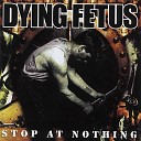 Dying Fetus - Abandon All Hope