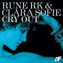 Rune RK Clara Sofie - Cry Out Anders K Remix