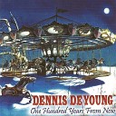 Dennis DeYoung - One Hundred Years From Now ft Eric Lapointe