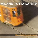 Marco Papetti Smooth Project - Le Cose Mai Dette