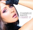 Chanelle Hayes - I Want It 7th Heaven Radio Edit