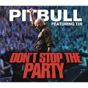 Pitbull feat TJR - Don 039 t Stop The Party Chuckie 039 s Funky Vodka Radio…