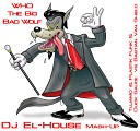 Dj El House - Big bad wolf mix