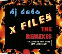 DJ Dado - X Files Valez L Antolini Remix