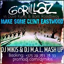 Gorillaz vs Dave Kurtis Boris Roodbwoy - Make Some Clint Eastwood DJ Mikis DJ M A L Mash…