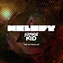Junkie Kid - MELODY Original Mix AGRMusic