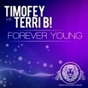 Timofey vs Terri B - Forever Young CJ Stone amp Onegin Remix
