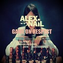Alex Nail - Game on respect Radio edit