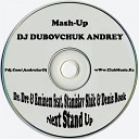 Dr Dre Eminem feat Stanislav Shik Denis Rook - Next Stand Up DJ Dubovchuk Andrey Mash Up