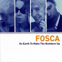 Fosca - Live Deliberately