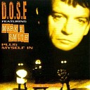 D O S E feat Mark E Smith - Plug Myself In Missing Link Symphonic Mix
