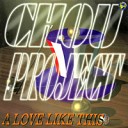 Chou Project - A love like this
