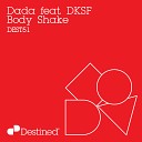 Body Shake Feat DKSF - Original Mix