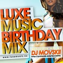 16 LUXEmusic Birthday Mix - mixed by dj movskii Track 16