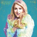 Meghan Trainor - Me Too DJ RICHI Radio Mix