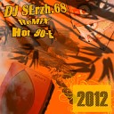 Руки в верх DJ SErzh 68 - Ты не путевая Remix 2012