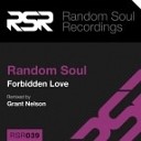 Random Soul - Forbidden Love Grant Nelson Remix