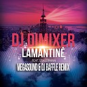 Dj DimixeR - Lamantine MegaSound Dj Baffle Remix