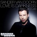 Sander Van Doorn - Love Is Darkness Ummet Ozcan Remix feat Carol…