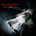 Бalkansky - Pusta Mladost