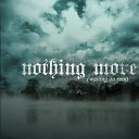 Nothing More - Bring Back The Day