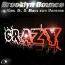 Brooklyn Bounce Vs Alex M Marc Van Damme - Crazy Max K Remix