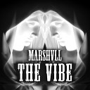 Marshvll - The Vibe Original Mix