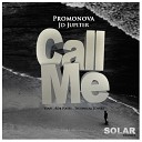 Promonova feat JD Jupiter - Call Me Original