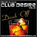 Dj VoJo - Track 2 CLUB DESIRE vol 12 Drink Off 2012