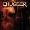 Chugger - In Vain