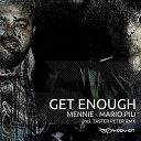 Mario Piu Mennie - Get Enough Original Mix