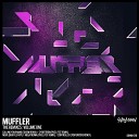 Muffler - Calling Your Name Skism Remix