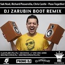 Sak Noel R Passerella vs C Castle - Paso Together Dj Zarubin Boot Remix