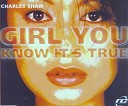 CHARLES SHAW - Girl You Now It s True Dance Radio Edit