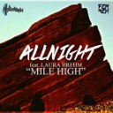 AllNight - Mile High feat Laura Brehm