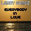 Leroy Gomez Leroy Gomez - Everybody Dance Frankie Gada Rmx