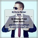 Dj Chris Parker Feat Misha Pioner - GOA Dj Nikolay Frost Boot Remix