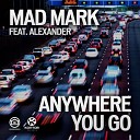 Dj Antoine amp Mad Mark feat Alexander - Anywhere You Go Sandslash Remix