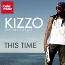 Kizzo Feat Brick n Lace Brick n Lace Kizzo - This Time J Costa Mix