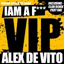 Alex De Vito - I Am A F g Vip Main Mix Vip Promo