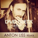 Anton Liss vs David Guetta ft Sam Martin - Dangerous Radio Edit