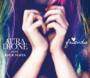 Aura Dione feat Rock Mafia - Friends Banks Rawdriguez Drumstep Remix