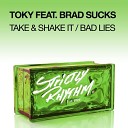 Toky Brad Sucks - Take Shake It Original Mix