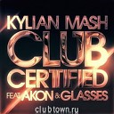 Kylian Mash Feat Akon Glasses Puls - Club Certified